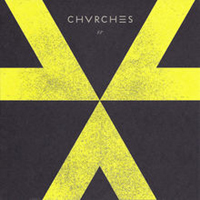 CHVRCHES - EP