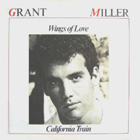 Miller, Grant - Wings Of Love - California Train (Single)