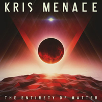 Kris Menace - The Entirety Of Matter