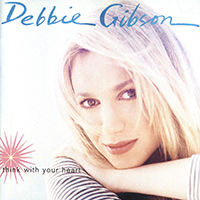 Gibson, Debbie - Think With Your Heart