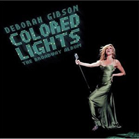 Gibson, Debbie - Colored Lights: The Broadway Album