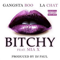 Gangsta Boo - Bitchy (Single) (feat. La Chat & Mia X)