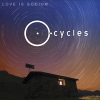 Love Is Sodium - Cycles