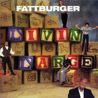 Fattburger - Livin' Large