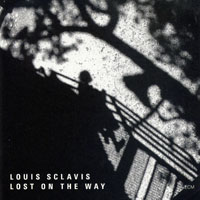 Louis Sclavis - Lost on the Way