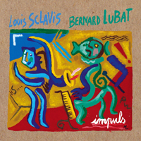 Louis Sclavis - Impuls (feat. Bernard Lubat)