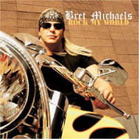 Bret Michaels - Rock My World