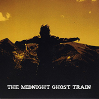 Midnight Ghost Train - The Midnight Ghost Train