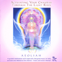 Aeoliah - Activating Your Chakras Through The Light Rays 2