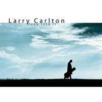 Larry Carlton - Deep Into It
