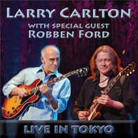 Larry Carlton - Live In Tokyo (With Special Guest Robben Ford) (Split)