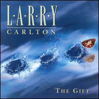 Larry Carlton - The Gift