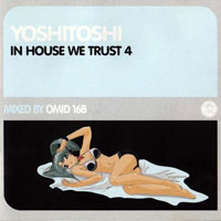 Omid 16B - In House We Trust 4, Mixed by 16B