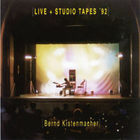 Kistenmacher, Bernd - Live & Studio Tapes 92