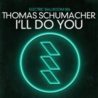 Thomas Schumacher - I'll Do You (EP)