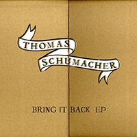 Thomas Schumacher - Bring It Back (EP)