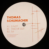 Thomas Schumacher - Is Not (Single)
