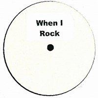 Thomas Schumacher - When I Rock (Single, Vinyl) (as Elektrochemie LK)