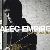 Alec Empire - Kiss Of Death (Single)