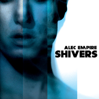 Alec Empire - Shivers E.P.