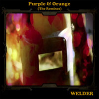 Welder - Purple & Orange (The Remixes)
