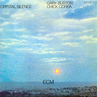 Chick Corea - Chick Corea & Gary Burton - Crystal Silence (split)