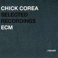 Chick Corea - Chick Corea - ECM Selected Recordings