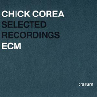 Chick Corea - Rarum, Vol. 3: Selected Recordings