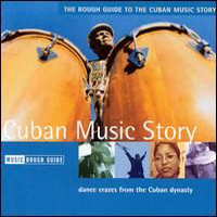 Rough Guide (CD Series) - The Rough Guide To Cuban Music Story