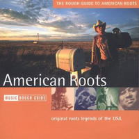 Rough Guide (CD Series) - The Rough Guide To The Music Of American Roots
