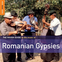 Rough Guide (CD Series) - The Rough Guide To The Music Of Romanian Gypsies