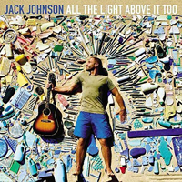 Big Jack Johnson - All The Light Above It Too