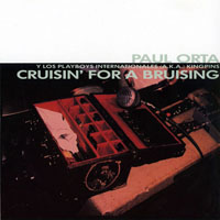 Orta, Paul - Cruisin' For A Bruising