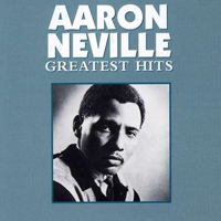 Aaron Neville - Greatest Hits