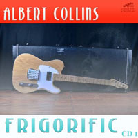Albert Collins - Frigorific (CD 1)