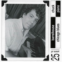 Barrelhouse Chuck - 25 Years Of Chicago Blues Piano
