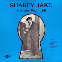 Shakey Jake Harris - The Key Won't Fit