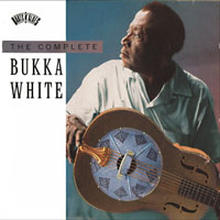 Bukka White - The Complete Bukka White,1937-40