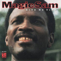 Magic Sam - Give Me Time (1991 Edition LP)
