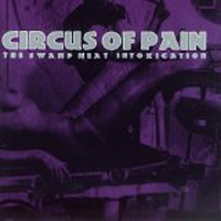 Circus Of Pain - The Swamp Meat Intoxication