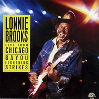 Lonnie Brooks - Bayou Lightning Strikes - Live From Chicago '88