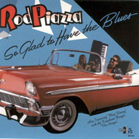 Piazza, Rod - So Glad To Have The Blues