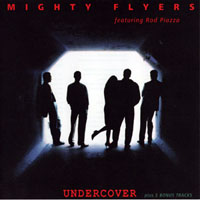 Piazza, Rod - Rod Piazza & The Mighty Flyers - Undercover