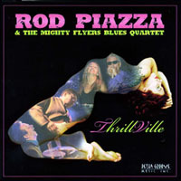 Piazza, Rod - Rod Piazza & The Mighty Flyers - ThrillVille