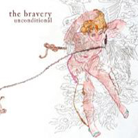 Bravery - Unconditional (CD 2)