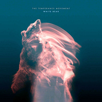 Temperance Movement - White Bear (Deluxe Edition)