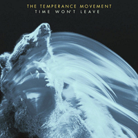 Temperance Movement - Time Won't Leave (Single)