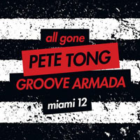 Tong, Pete - All Gone Miami, 2012 (CD 2: Groove Armada)
