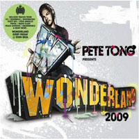 Tong, Pete - Wonderland 2009, Mixed By Pete Tong (CD 1)