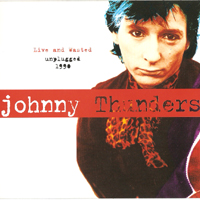 Johnny Thunders - Live & Wasted